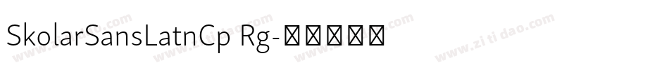 SkolarSansLatnCp Rg字体转换